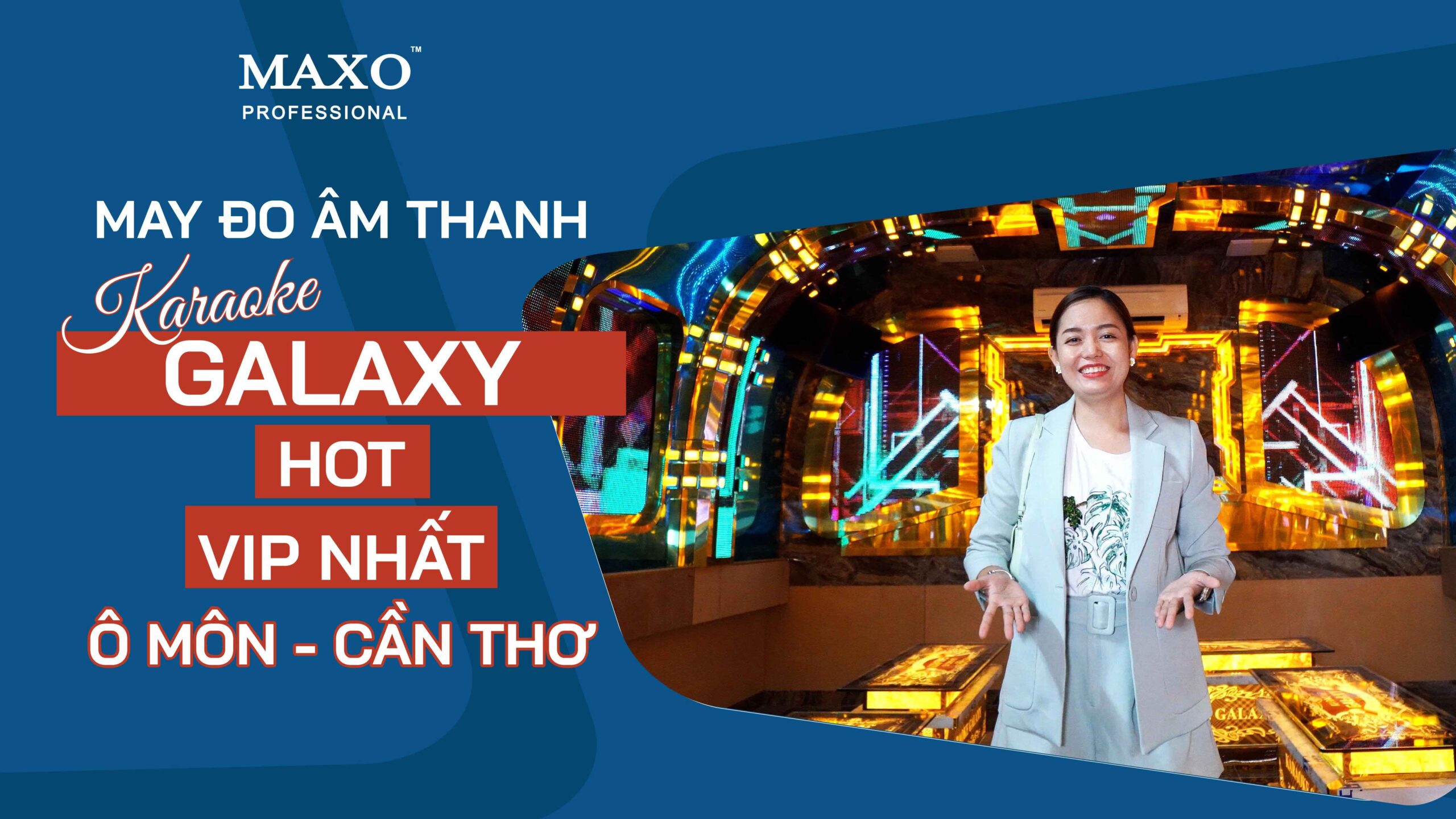 Karaoke Galaxy - Ô Môn, Cần Thơ 