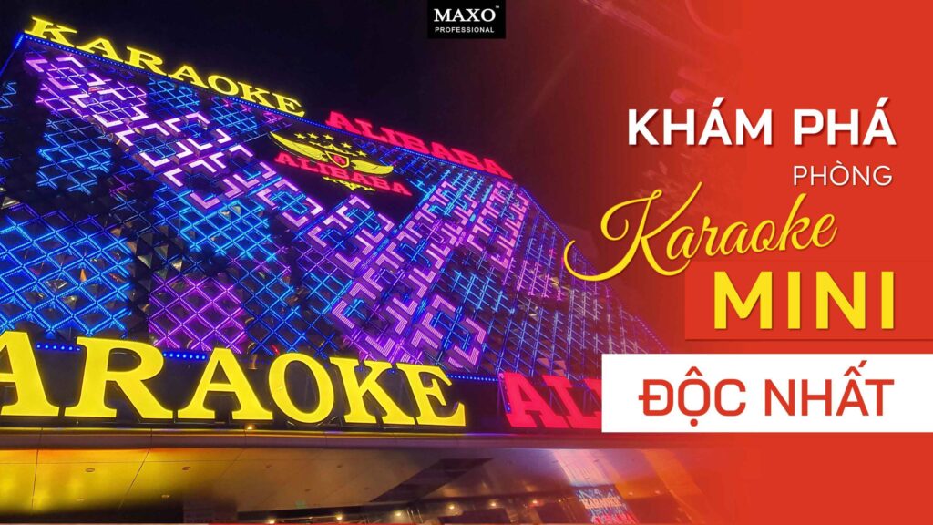 kham-pha-phong-karaoke-mini-doc-nhat-karaoke-ALIBABA-2