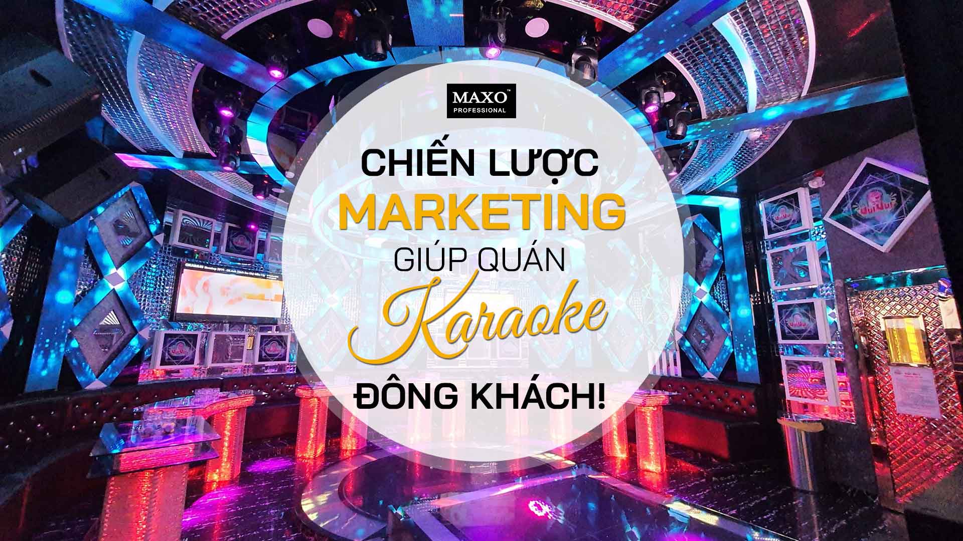 chien-luoc-marketing-giup-quan-karaoke-dong-khach