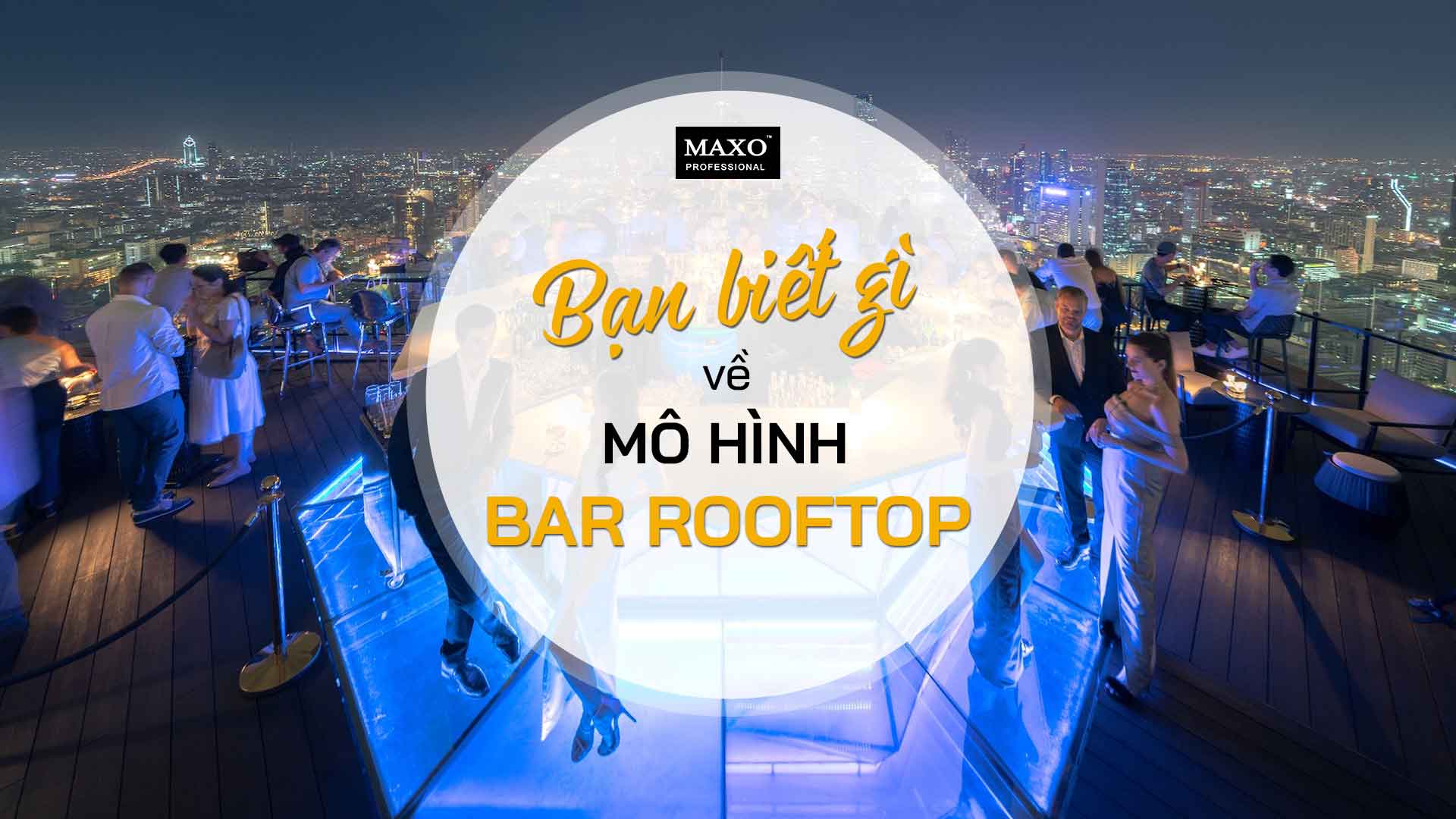 ban-biet-gi-ve-mo-hinh-bar-rooftop