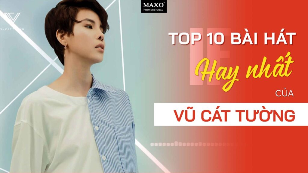 top-10-bai-hat-cua-vu-cat-tuong