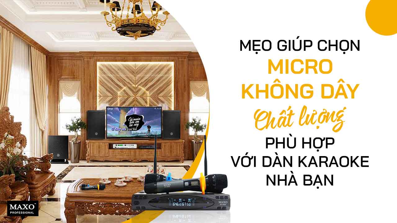 meo-giup-chon-micro-khong-day-chat-luong-phu-hop-voi-dan-karaoke-nha-ban