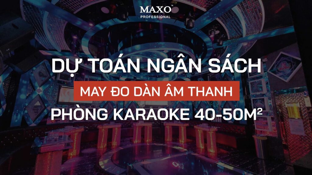 WEB-ZALO-du-toan-ngan-sach-may-do-am-thanh-dan-am-thanh-phong-KOK-40-50m2