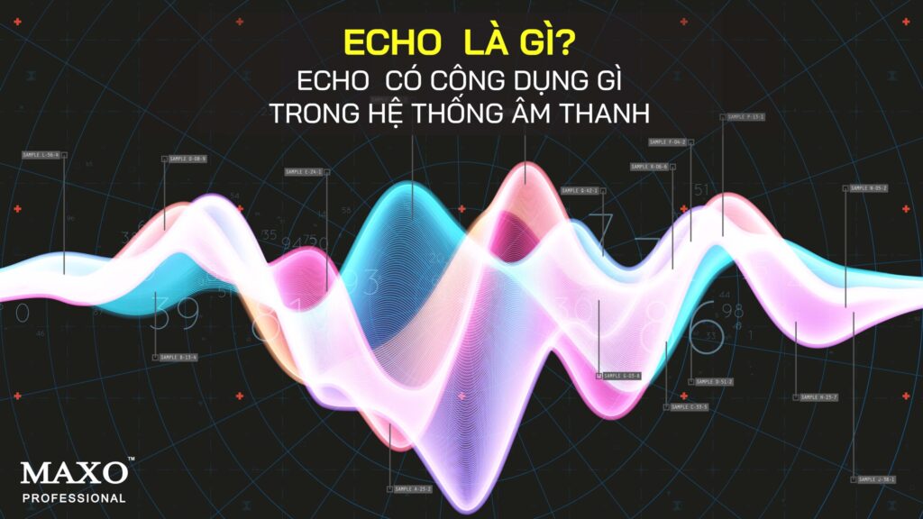 echo-la-gi-echo-co-cong-dung-gi-trong-he-thong-am-thanh