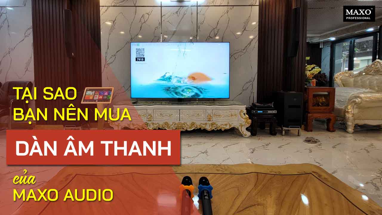 05-tai-sao-nen-mua-dan-am-thanh-cua-MAXO-audio