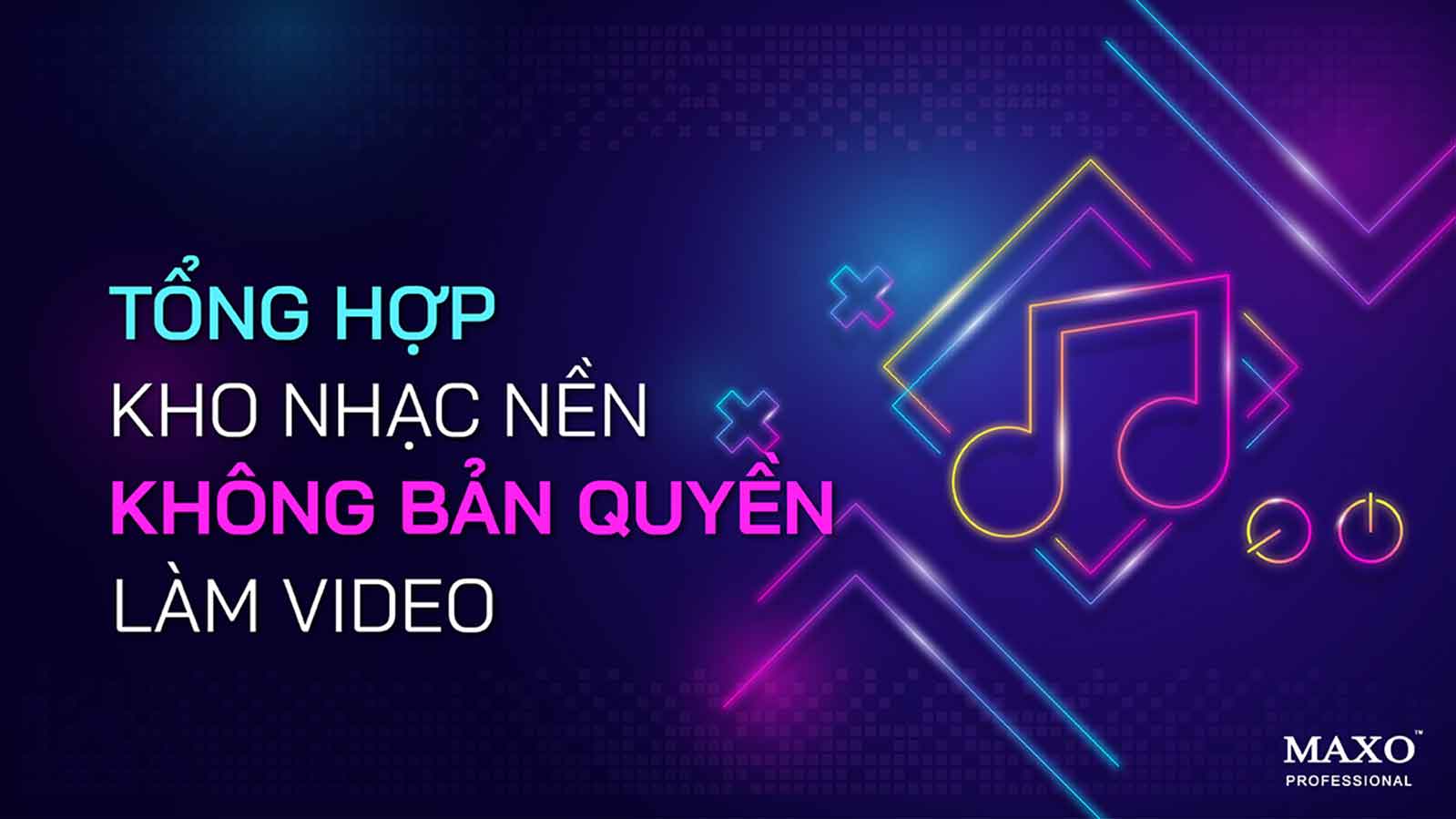 07-tong-hop-kho-nhac-nen-khong-ban-quyen-lam-video