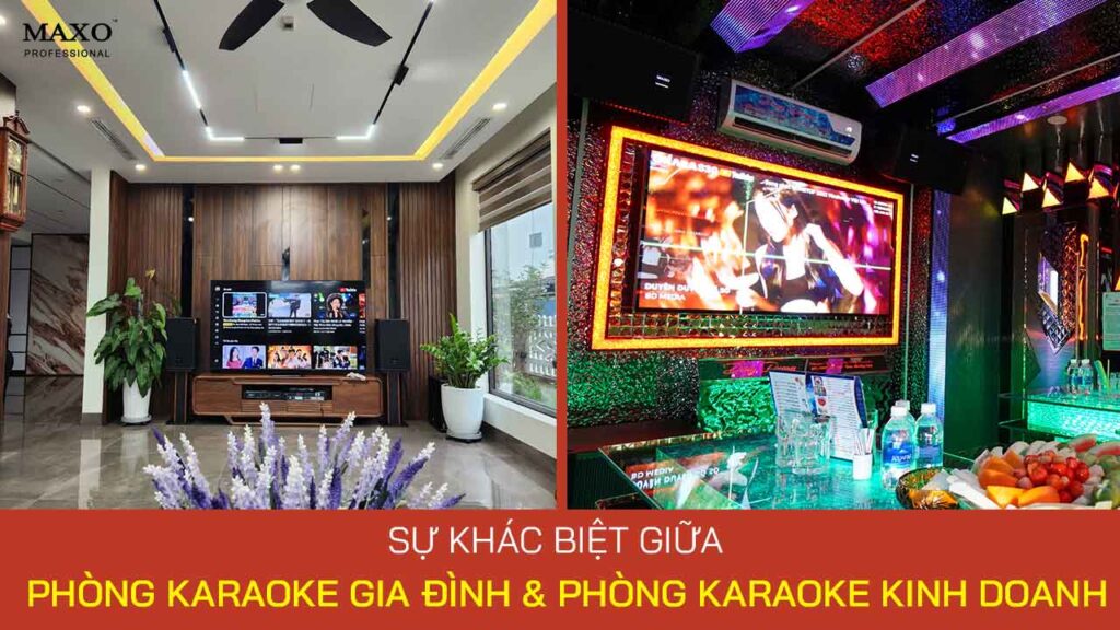 13-su-khac-biet-giua-phong-karaoke-gia-dinh-va-phong-karaoke-kinh-doanh