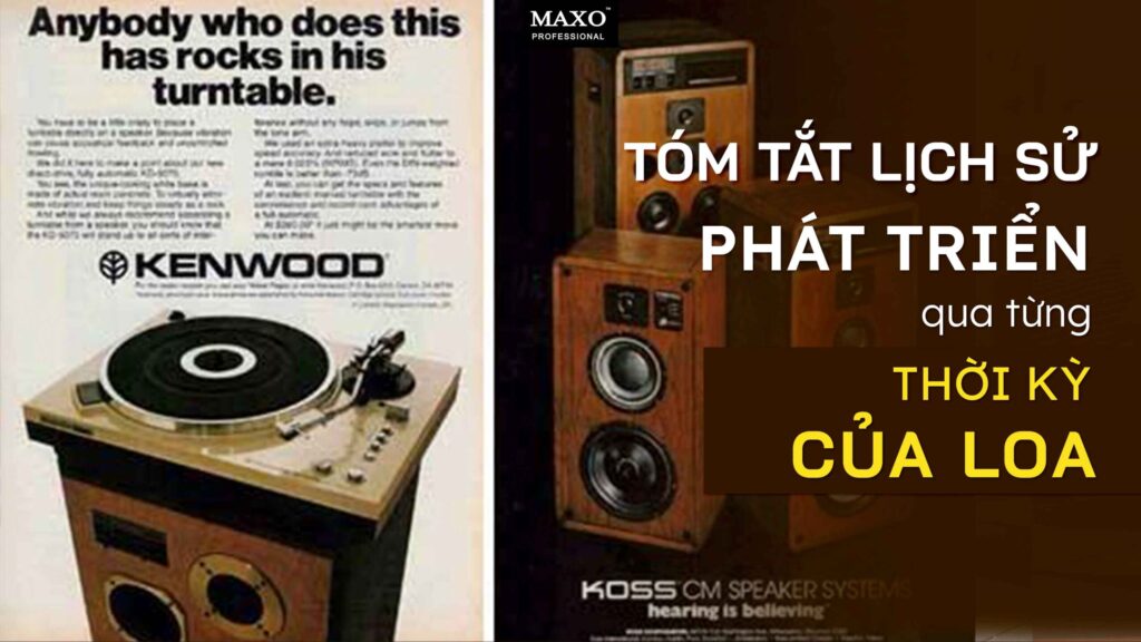 13-tom-tat-lich-su-phat-trien-qua-tung-thoi-ky-cua-loa