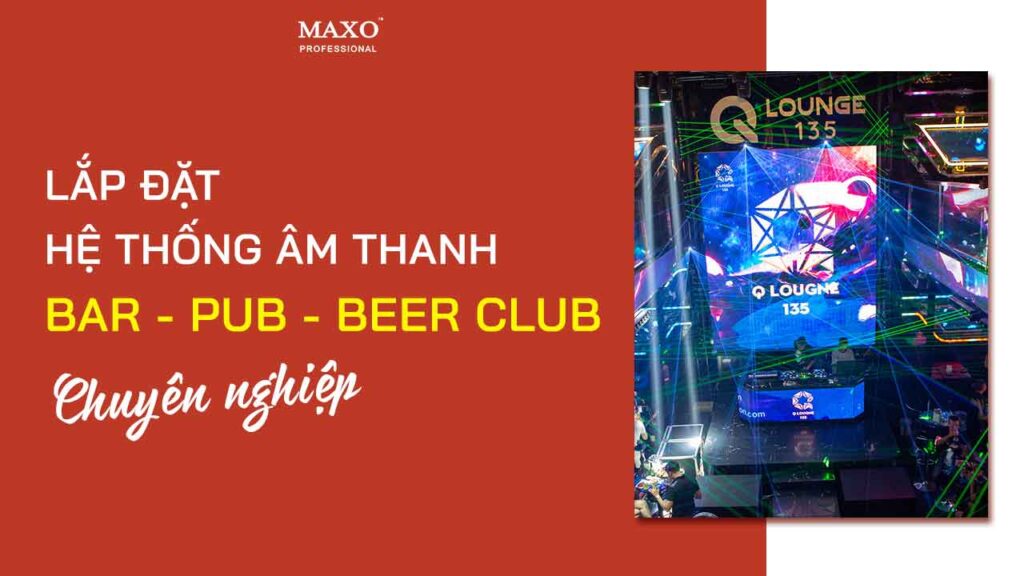 19-lap-dat-he-thong-am-thanh-bar-pub-beerclub-chuyen-nghiep