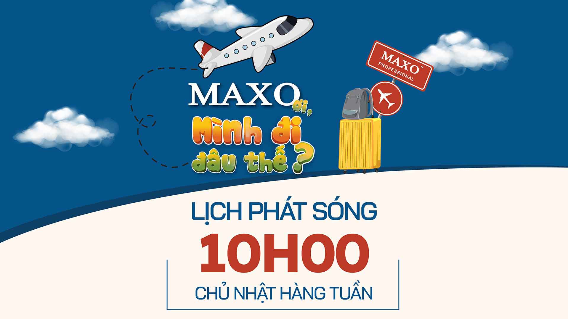 thong-bao-lich-phat-song-chuong-trinh-maxo-oi-minh-di-dau-the