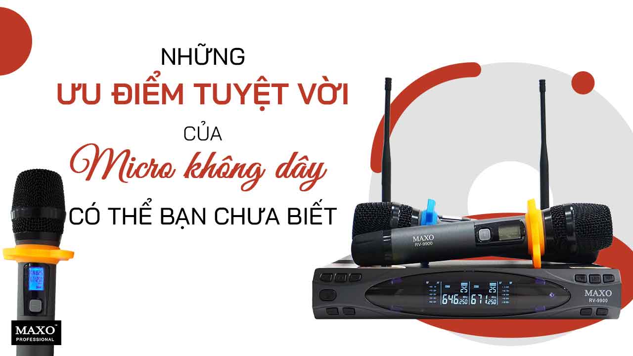 06-nhung-uu-diem-tuyet-voi-cua-micro-khong-day