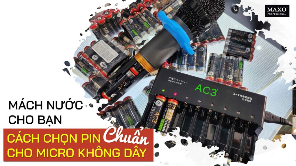 02-mach-nuoc-cho-ban-cach-chon-pin-chuan-cho-micro-khong-day
