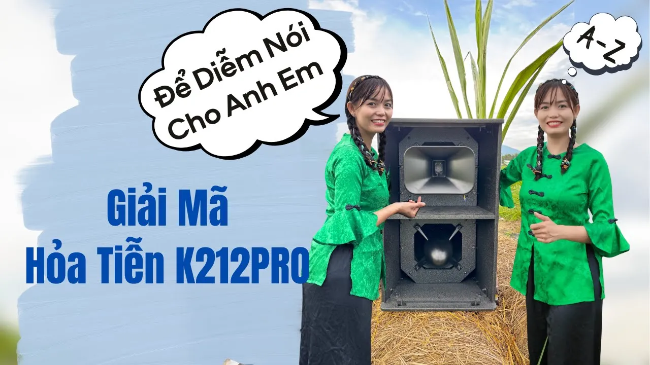 Tất Tần Tật Về Loa Hỏa Tiễn K212PRO - Giải Đáp Những Câu Hỏi Thường Gặp Từ Khách Hàng