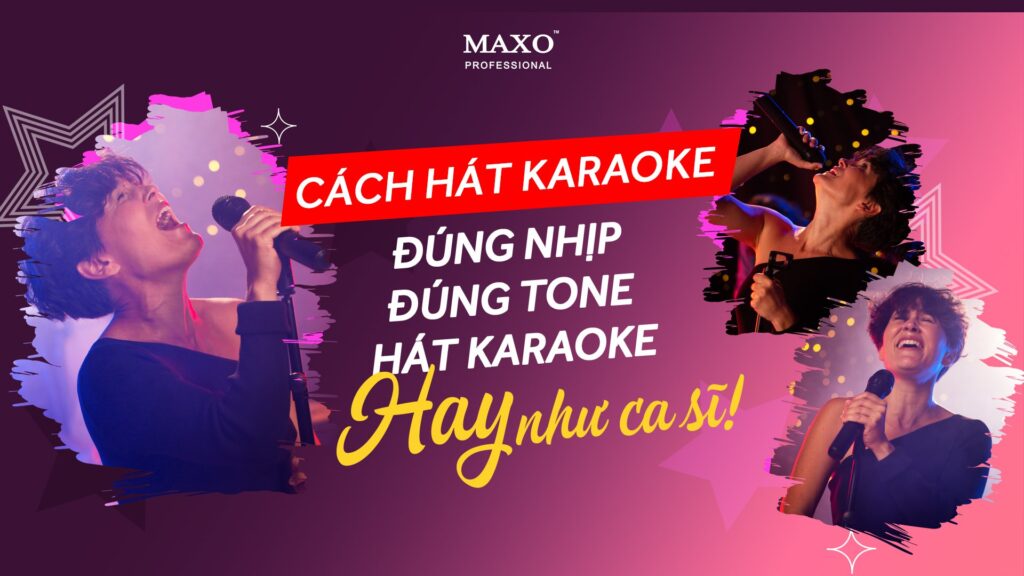 cach-hat-karaoke-dung-nhip-dung-tone-hat-karaoke-hay-nhu-ca-si