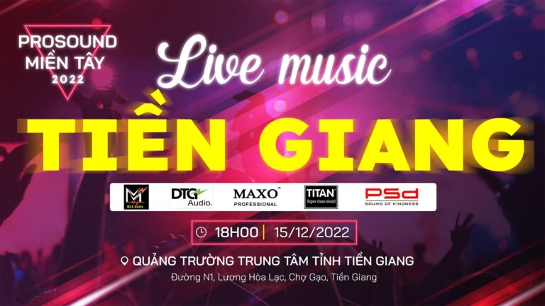prosound-mien-tay-2022-live-music-tien-giang