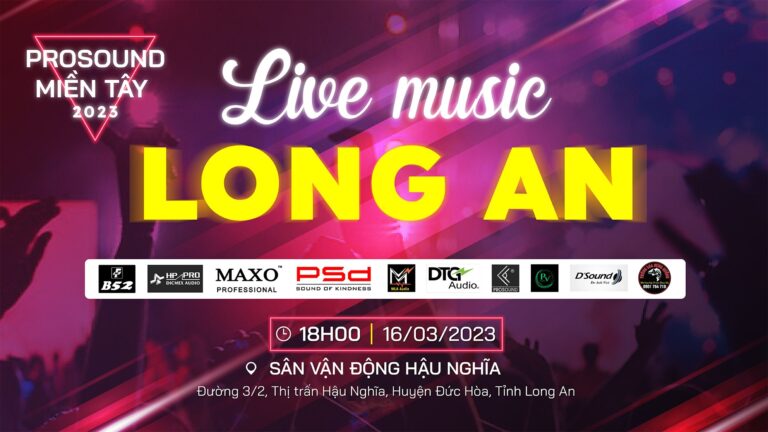 prosound-mien-tay-2023-live-music-long-an