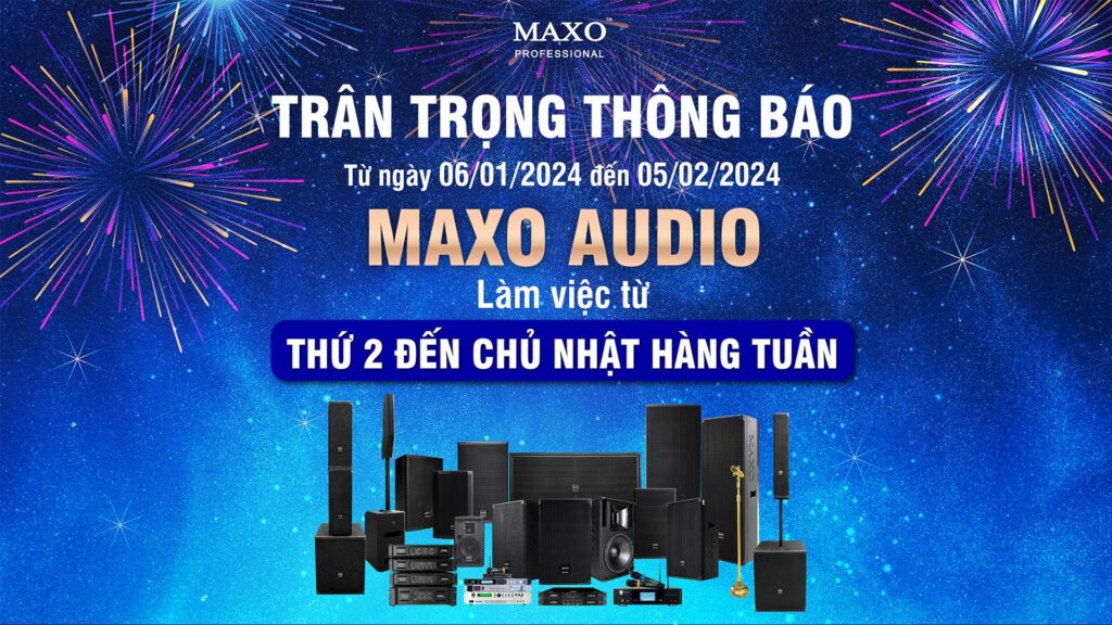 thong-bao-maxo-audio-lam-viec-tu-thu-2-den-chu-nhat-hang-tuan