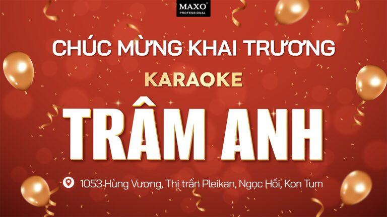 chuc-mung-khai-truong-karaoke-tram-anh-ngoc-hoi-kon-tum