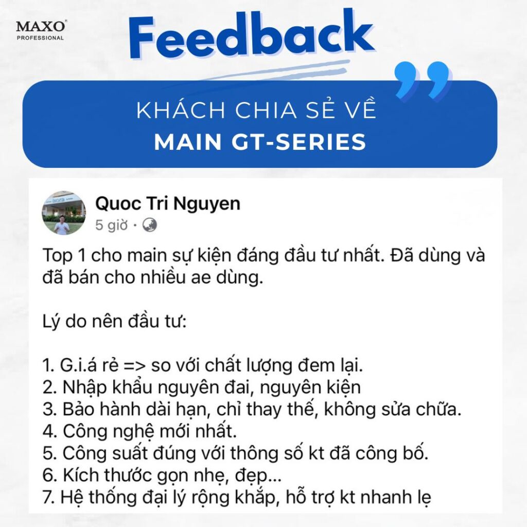 khach-hang-noi-gi-khi-su-dung-main-gt-series-hinh-feedback-2