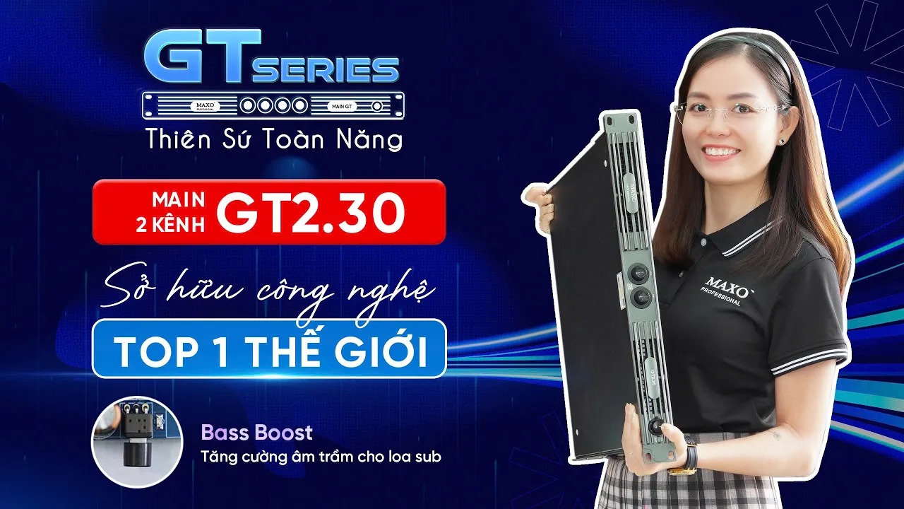  Main 1U GT2.30 có Bass Boost tăng cường âm trầm mạnh mẽ, chinh phục các loại sub khủng