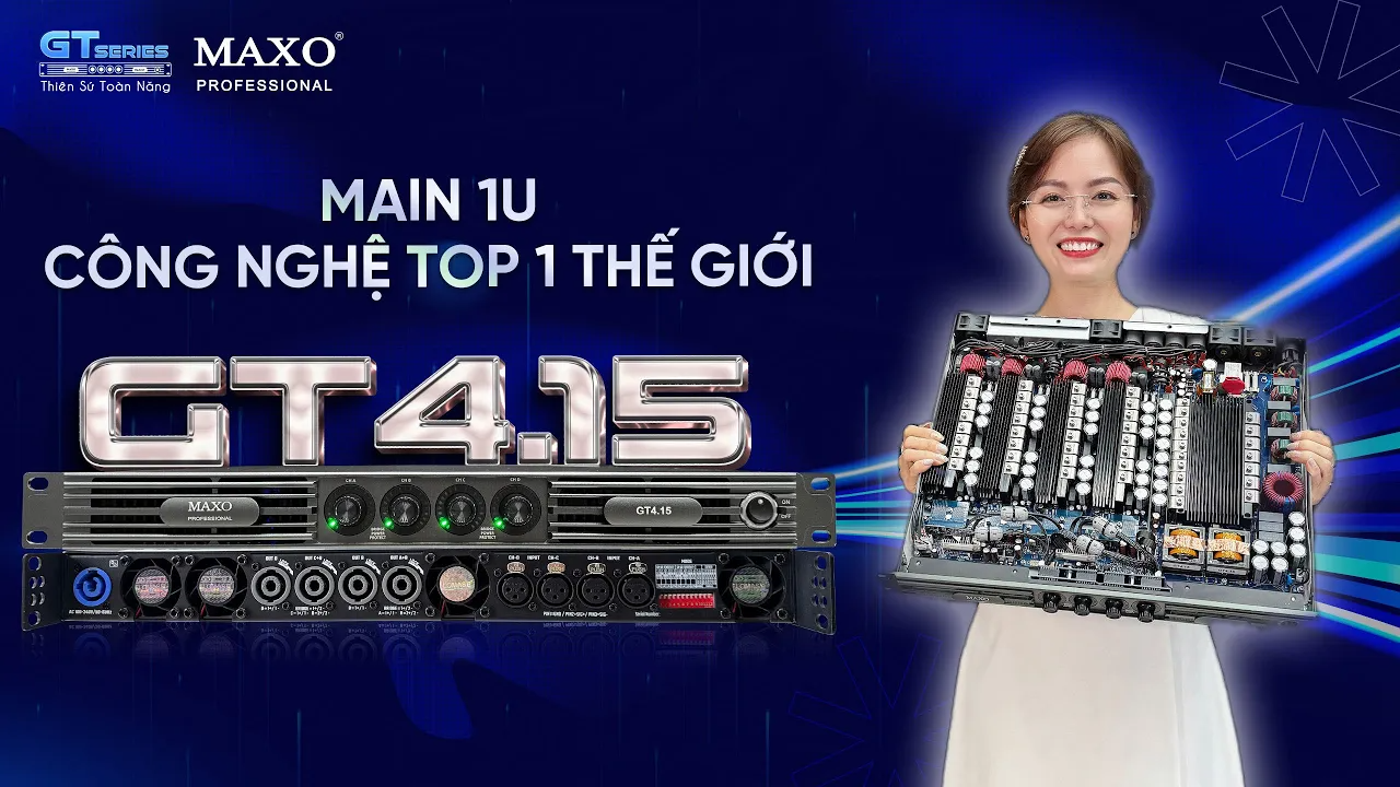  Main Power 4 Kênh GT4.15 Dẫn Đầu Xu Thế Với 6 Công Nghệ Tân Tiến TOP 1 Thế Giới