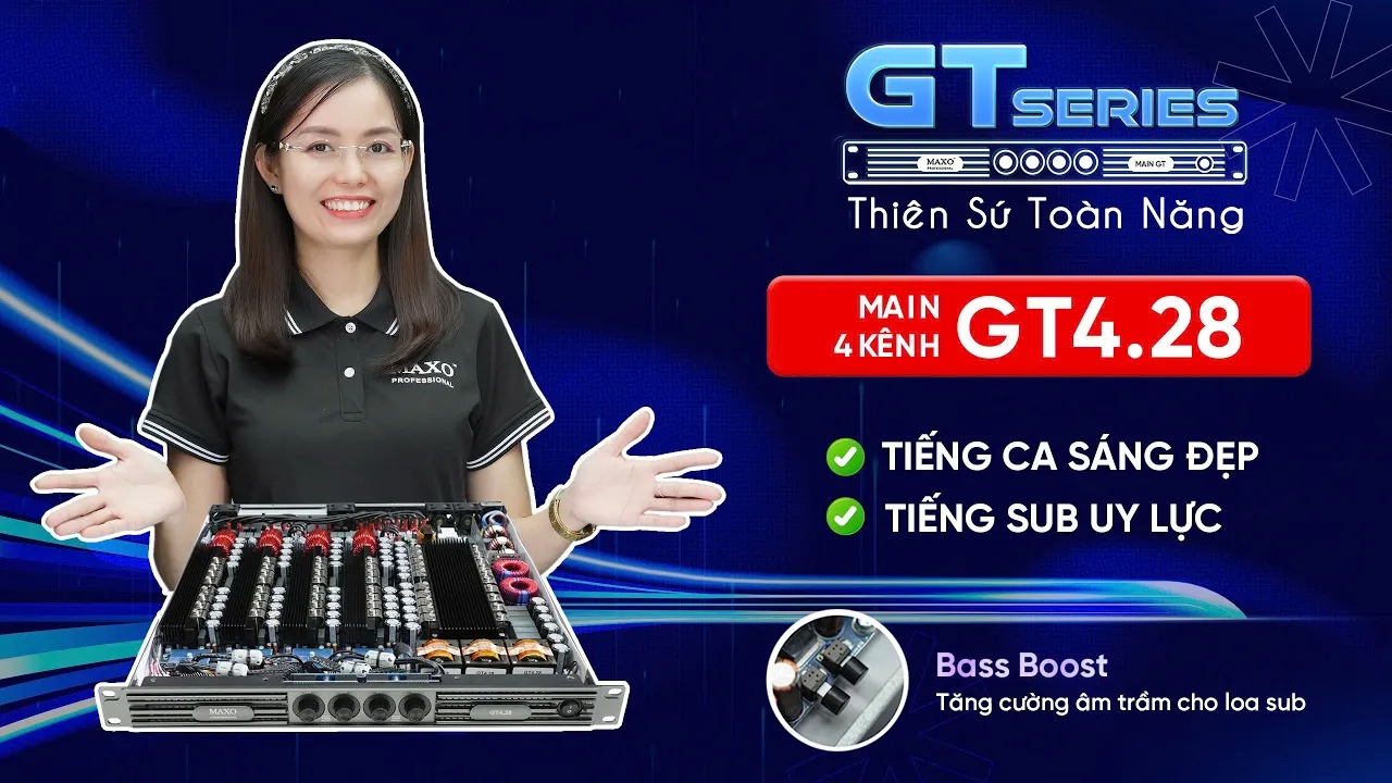 Main 1U GT4.28 - đánh được cả loa full & sub, với tính năng Bass Boost tăng âm trầm mạnh mẽ