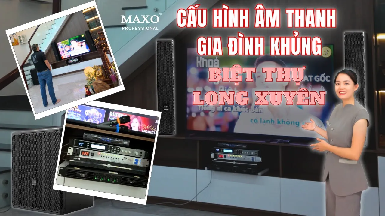 MAXO Lắp Đặt Âm Thanh Karaoke Cao Cấp - loa column D50C "Nhìn Đẹp Hát Hay" Tại Biệt Thự Long Xuyên